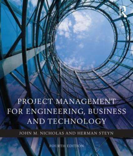 Project Management for Engineering Business and Technology - John M. Nicholas