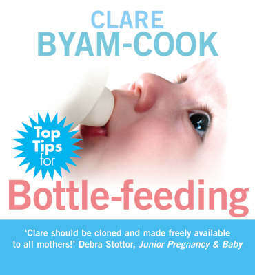 Top Tips for Bottle-feeding - Clare Byam-Cook