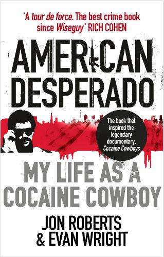 American Desperado - Jon Roberts
