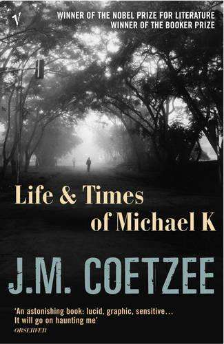 Life And Times Of Michael K - J.M. Coetzee
