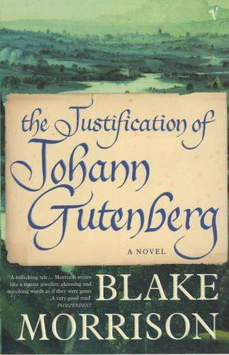The Justification Of Johann Gutenberg - Blake Morrison