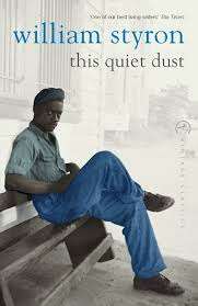 This Quiet Dust - William Styron