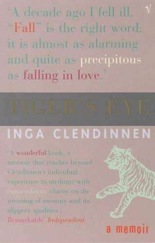 Tiger's Eye - Inga Clendinnen