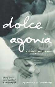 Dolce Agonia - Nancy Huston