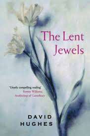 The Lent Jewels - David Hughes