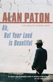 Ah But Your Land Is Beautiful - Alan Paton