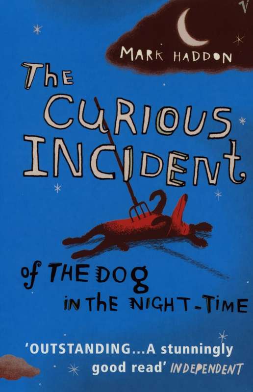 The Curious Incident of the Dog in the Night-time - Mark Haddon