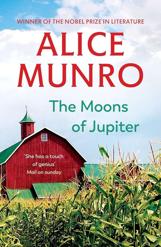 The Moons Of Jupiter - Alice Munro