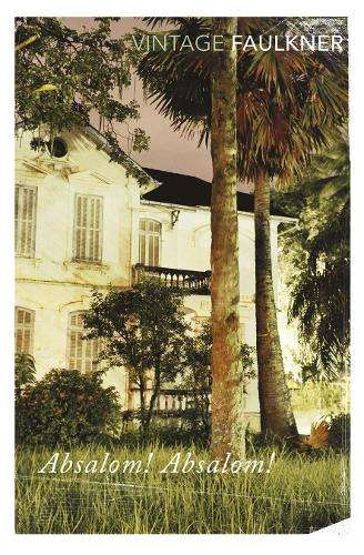 Absalom Absalom! - William Faulkner