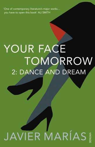 Your Face Tomorrow 2 Dance and Dream - Javier Marias