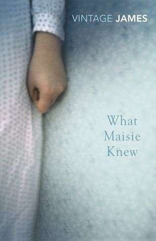 WHAT MAISIE KNEW SECONDHAND - JAMES,H