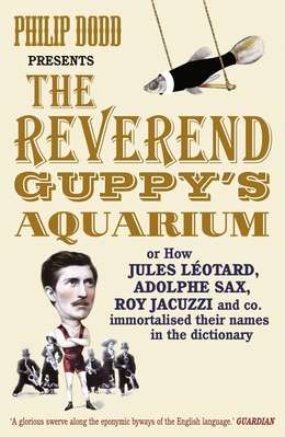The Reverend Guppy's Aquarium - Philip Dodd