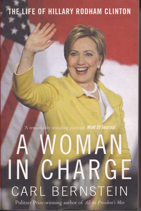 WOMAN IN CHARGE HILLARY CLINTON SECONDHAND - BERNSTEIN,C