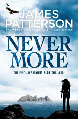 Maximum Ride: Nevermore - James Patterson