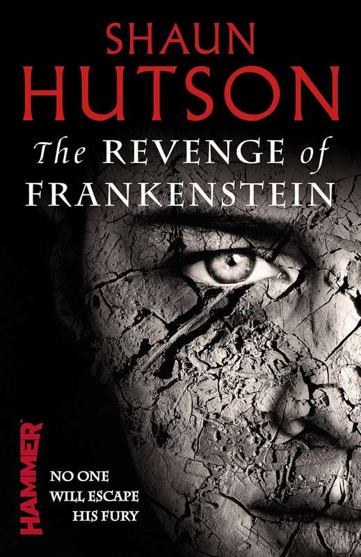 The Revenge of Frankenstein - Shaun Hutson