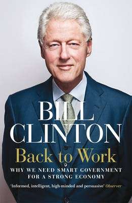 Back to Work - President Bill Clinton