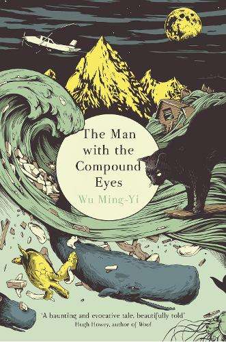 The Man with the Compound Eyes - Ming-Yi Wu
