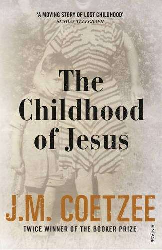 The Childhood of Jesus - J. M. Coetzee