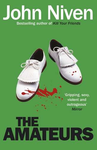The Amateurs - John Niven