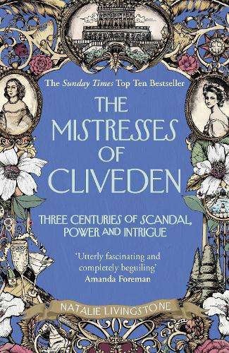 The Mistresses of Cliveden - Natalie Livingstone