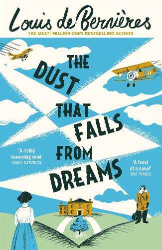 The Dust that Falls from Dreams - Louis de Bernieres