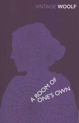 A Room of One's Own and Three Guineas - Virginia Woolf
