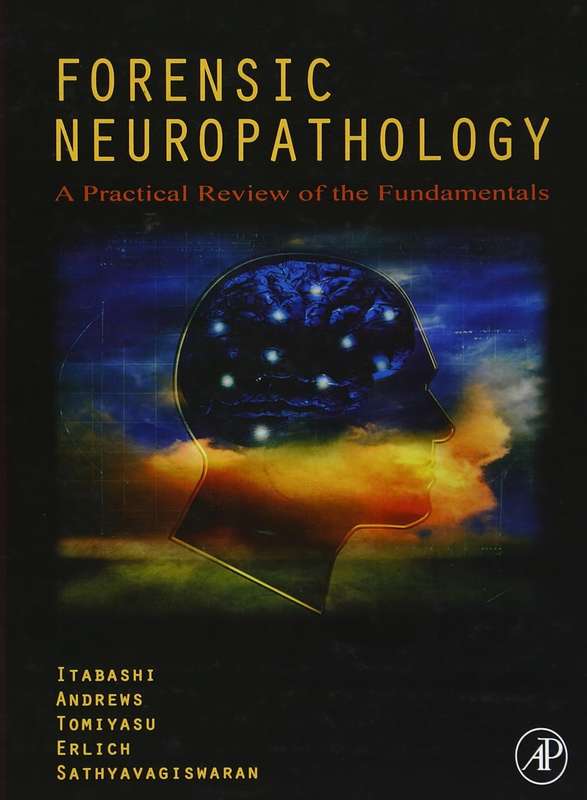 Forensic Neuropathology - Hideo H. Itabashi MD