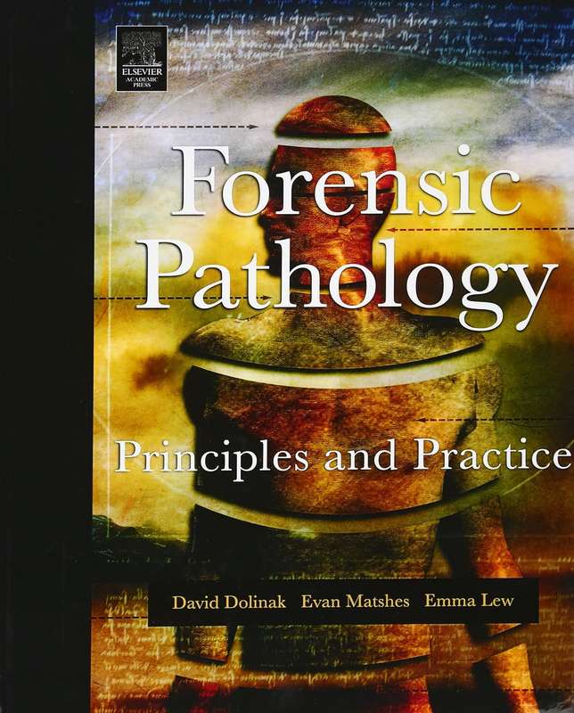 Forensic Pathology - David Dolinak