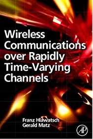 Wireless Communications Over Rapidly Time-Varying Channels - HLAWATSCH,F