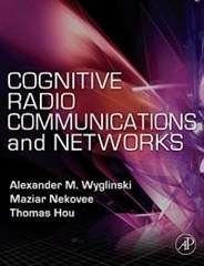 Cognitive Radio Communications and Networks - WYGLINSKI,A