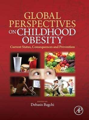 Global Perspectives on Childhood Obesity - BAGCHI,D