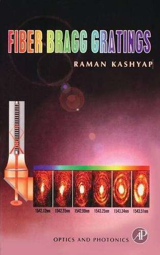 Fiber Bragg Gratings - Raman Kashyap