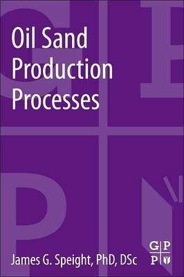 Oil Sand Production Processes - James Speight