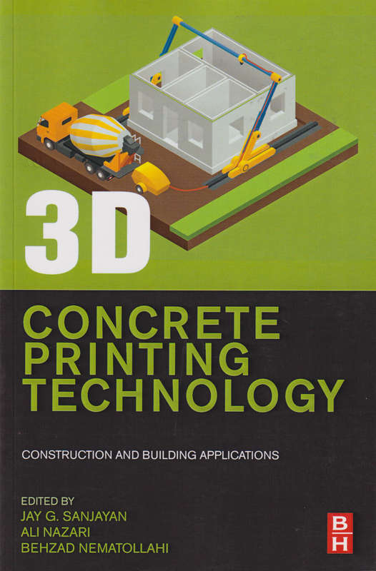 3D CONCRETE PRINTING TECHNOLOGY CONSTR - SANAYAN,JG
