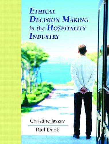 Ethical Decision-Making in the Hospitality Industry - Christine Jaszay