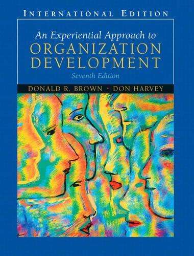 An Experiential Approach to Organization Development - Donald R. Brown