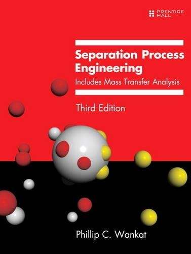 Separation Process Engineering - Phillip C. Wankat