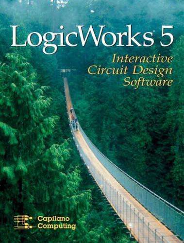 LogicWorks 5 Interactive Software - X Capilano Computing