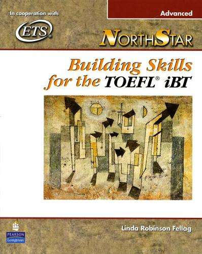 NorthStar: Building Skills for the TOEFL iBT Advanced Student Book A - Linda Robinson Fellag