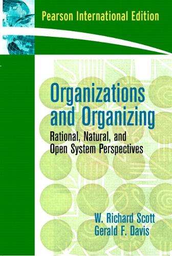 Organizations and Organizing - W. Richard Scott