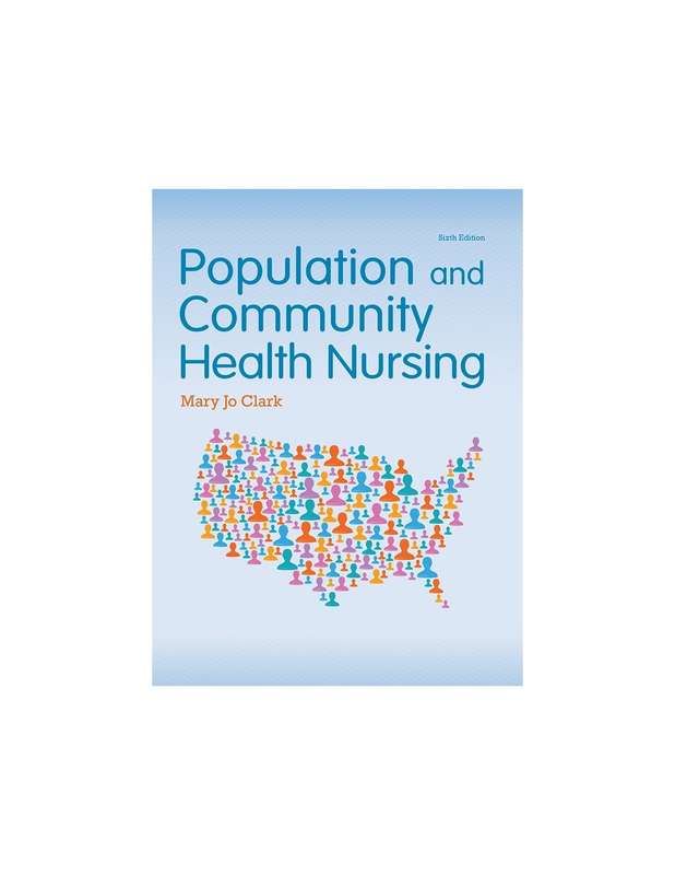 Population and Community Health Nursing - Mary Jo Clark