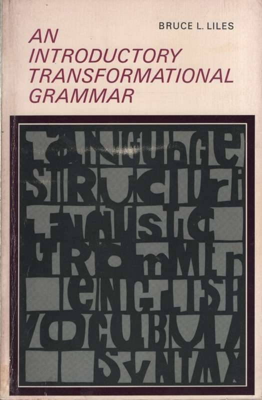 An Introductory Transformational Grammar. Second-hand SECONDHAND - Bruce L Liles