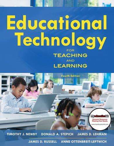 Educational Technology for Teaching and Learning - Timothy J. Newby