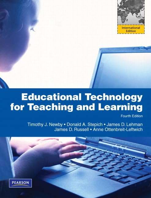 Educational Technology for Teaching and Learning - Timothy J. Newby