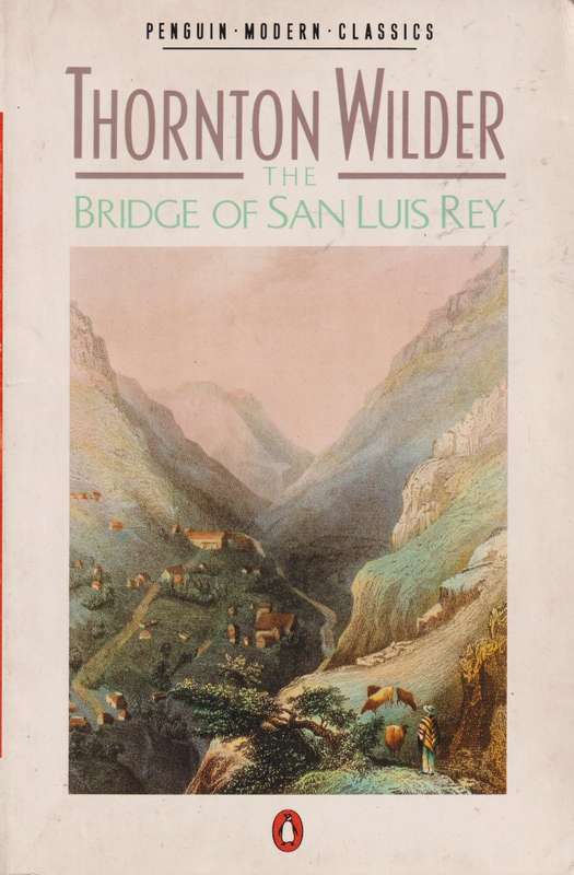 BRIDGE OF SAN LUIS REY - WILDER,T
