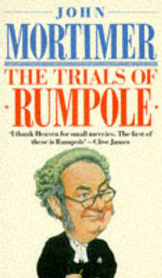 The Trials of Rumpole - Sir John Mortimer