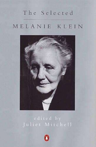 The Selected Melanie Klein - MITCHELL