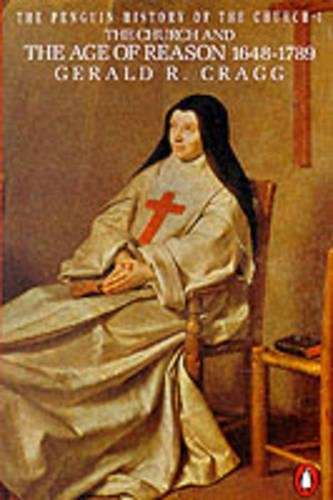 Church and the Age of Reason 1648-1789 - G.R. Cragg