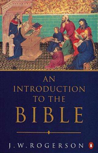 An Introduction to the Bible - J. W. Rogerson