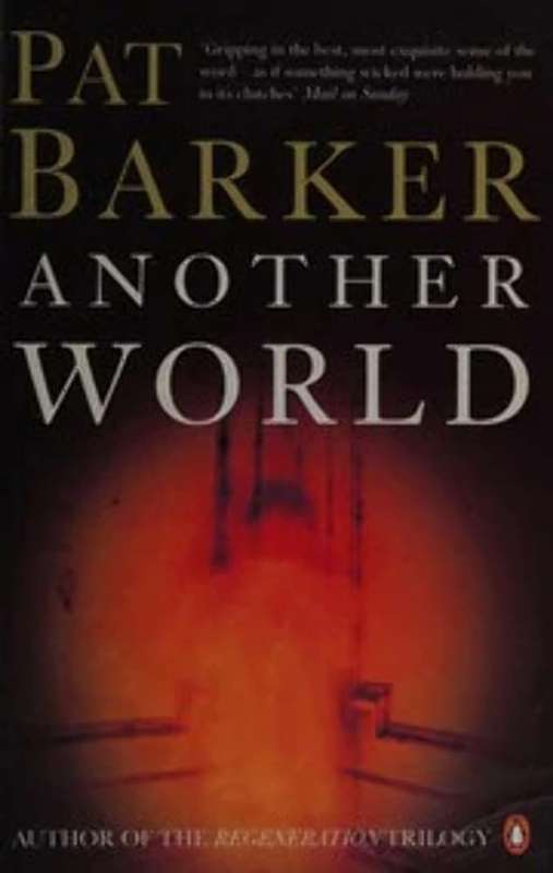 Another World - Pat Barker